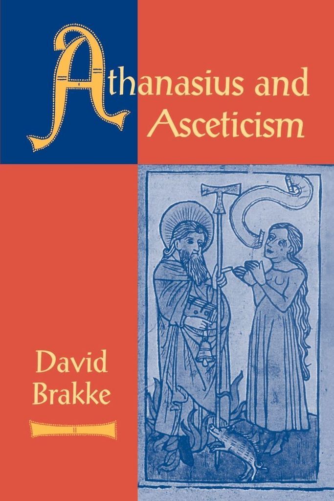 Athanasius and Asceticism, Brakke, David New ,,
