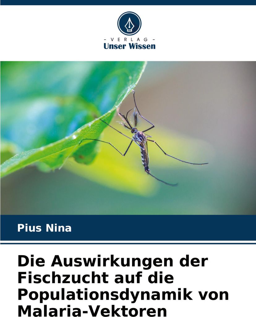 Die Auswirkungen der Fischzucht auf die Populationsdynamik von Malaria-Vektoren