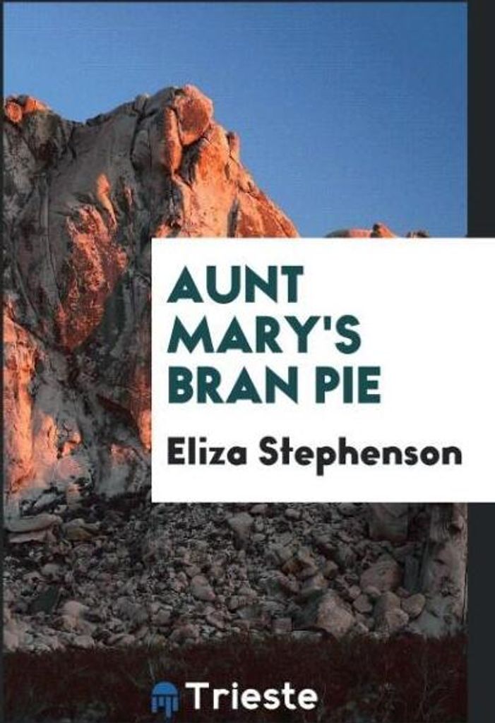 Aunt Mary's Bran Pie