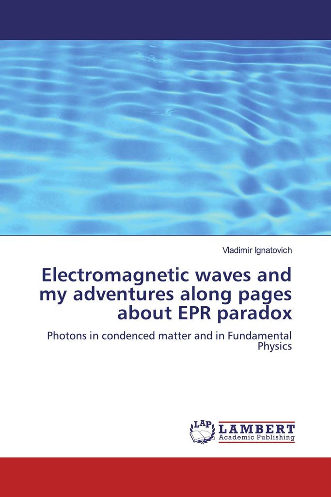 Electromagnetic waves and my adventures along pages about EPR paradox