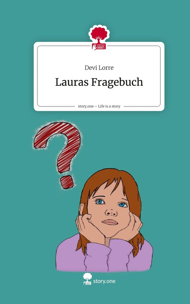 Lauras Fragebuch. Life is a Story - story.one