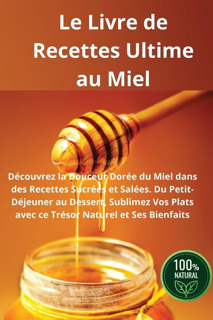 Das ultimative Honig-Rezeptbuch