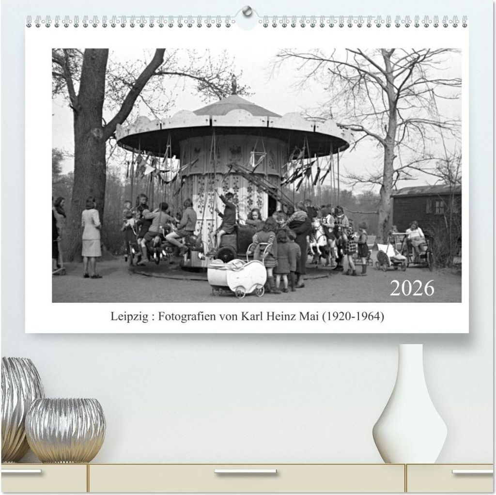 Leipzig : Fotografien von Karl Heinz Mai (1920-1964) (hochwertiger Premium Wandkalender 2026 DIN A2 quer), Kunstdruck in Hochglanz
