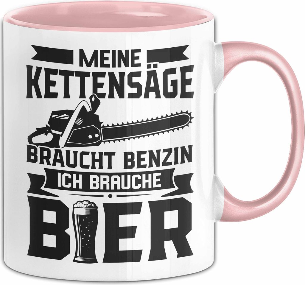 Waldarbeiter Tasse Geschenk Meine Kettensäge Braucht Benzin Holzernte Holz Schneiden Geburtstag Kaffee-Becher (Rosa)