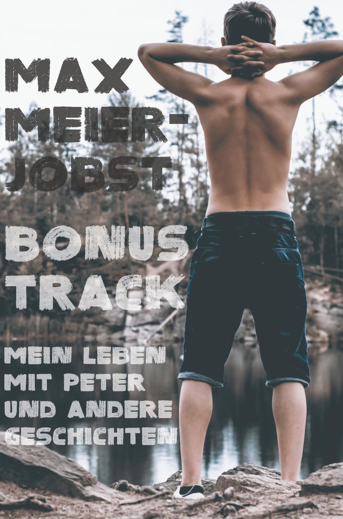 Bonustrack: Mein Leben mit Peter und andere Geschichten