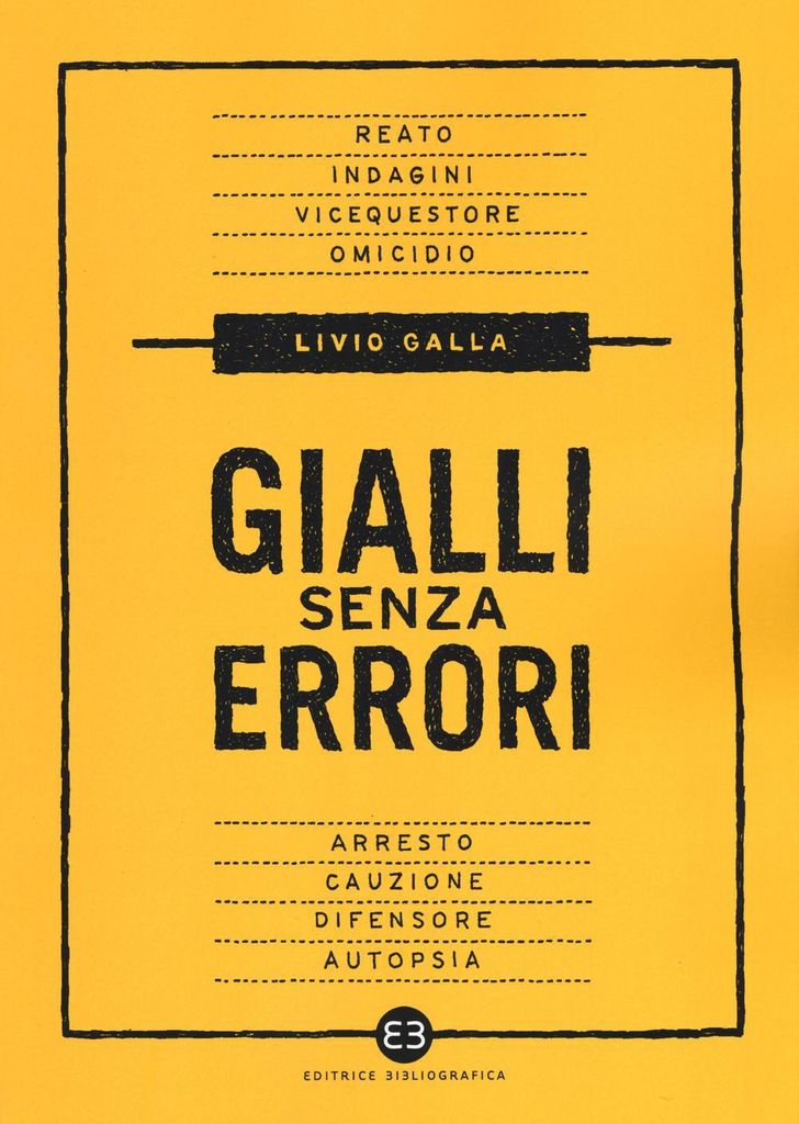 Galla, L: Gialli senza errori. Guida giuridica per autori e