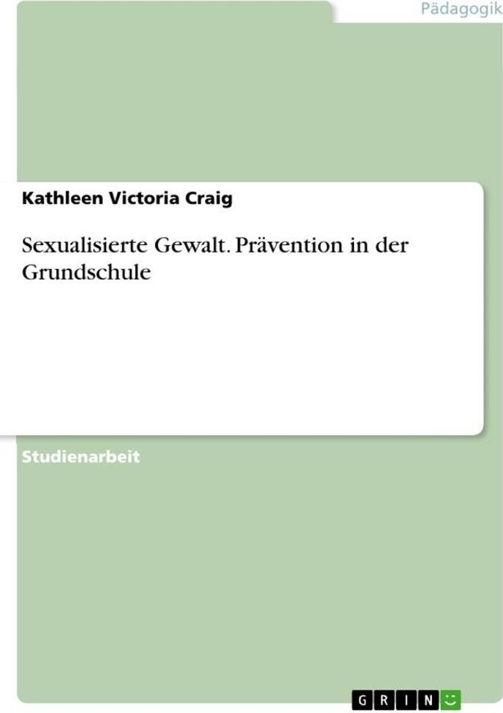 Sexualisierte Gewalt. Prävention in der Grundschule