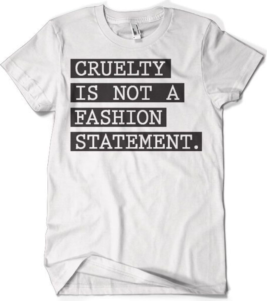 Cruelty Is Not A Fashion Statement T-Shirt - X-Large - Produktbild 