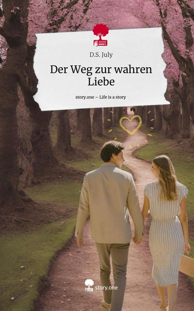 ISBN Der Weg zur wahren Liebe. Life is a Story - story.one, Deutsch, Hardcover, 80 Seiten