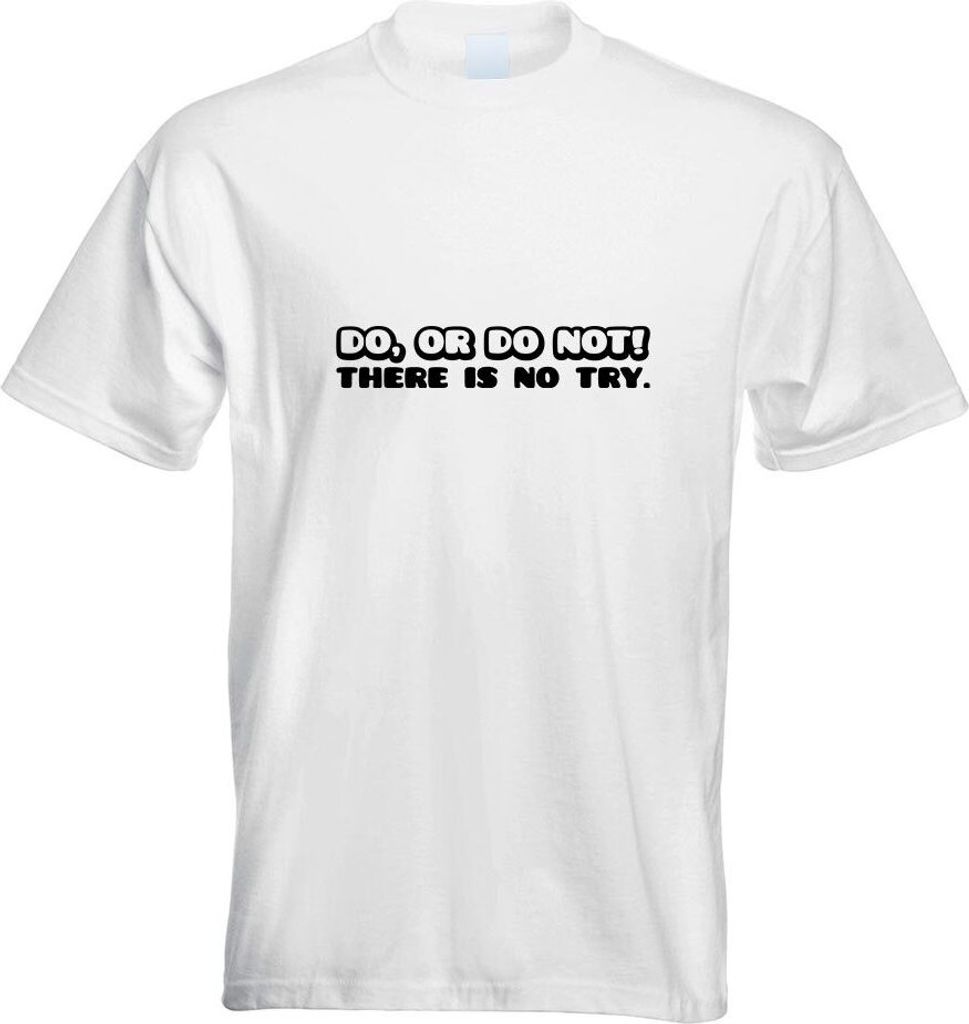 Kiwistar - T-Shirt - Weiss - Do, or do not Motiv Bedruckt Funshirt Design Print - mit Motiv Bedruckt - Funshirt Design - Sport - Freizeit - Herren - S