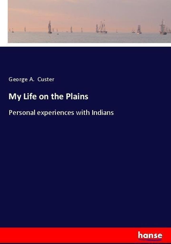 My Life on the Plains