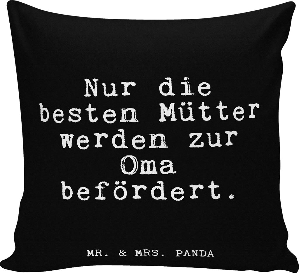 Mr. & Mrs. Panda Zierkissen Nur die besten Mütter... - Schwarz - Geschenk, Kleines Kissen, Polster, schöner Spruch, Enkel Geburt, Sofakissen, 40x...
