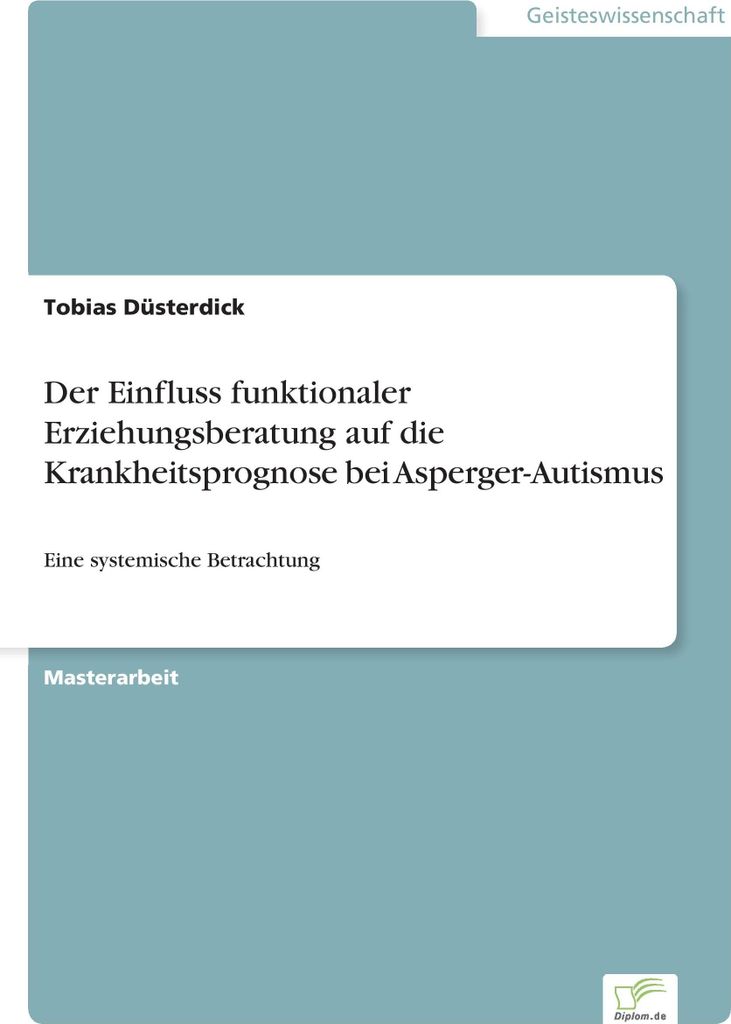 Der Einfluss funktionaler Erziehungsberatung auf die Krankheitsprognose bei Asperger-Autismus