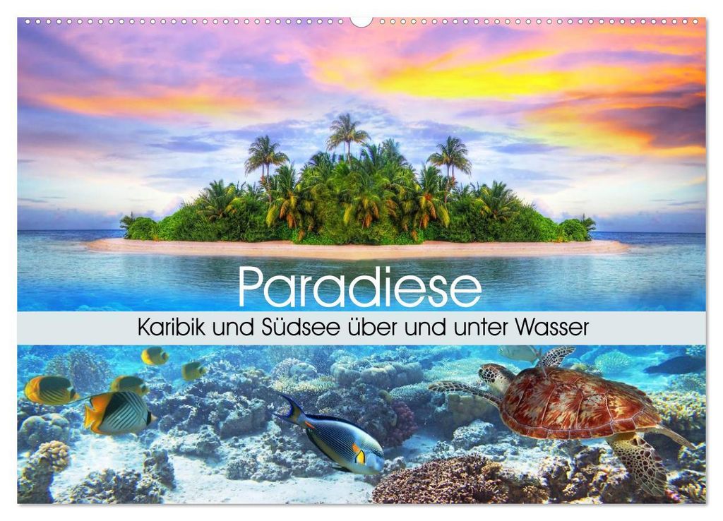 Paradiese. Karibik und Südsee über und unter Wasser (Wandkalender 2027 DIN A2 quer), CALVENDO Monatskalender