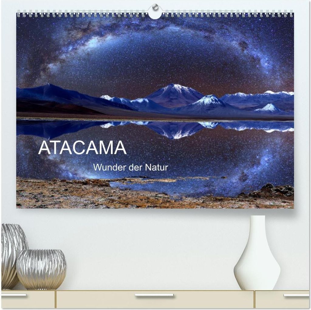 ATACAMA Wunder der Natur (hochwertiger Premium Wandkalender 2026 DIN A2 quer), Kunstdruck in Hochglanz