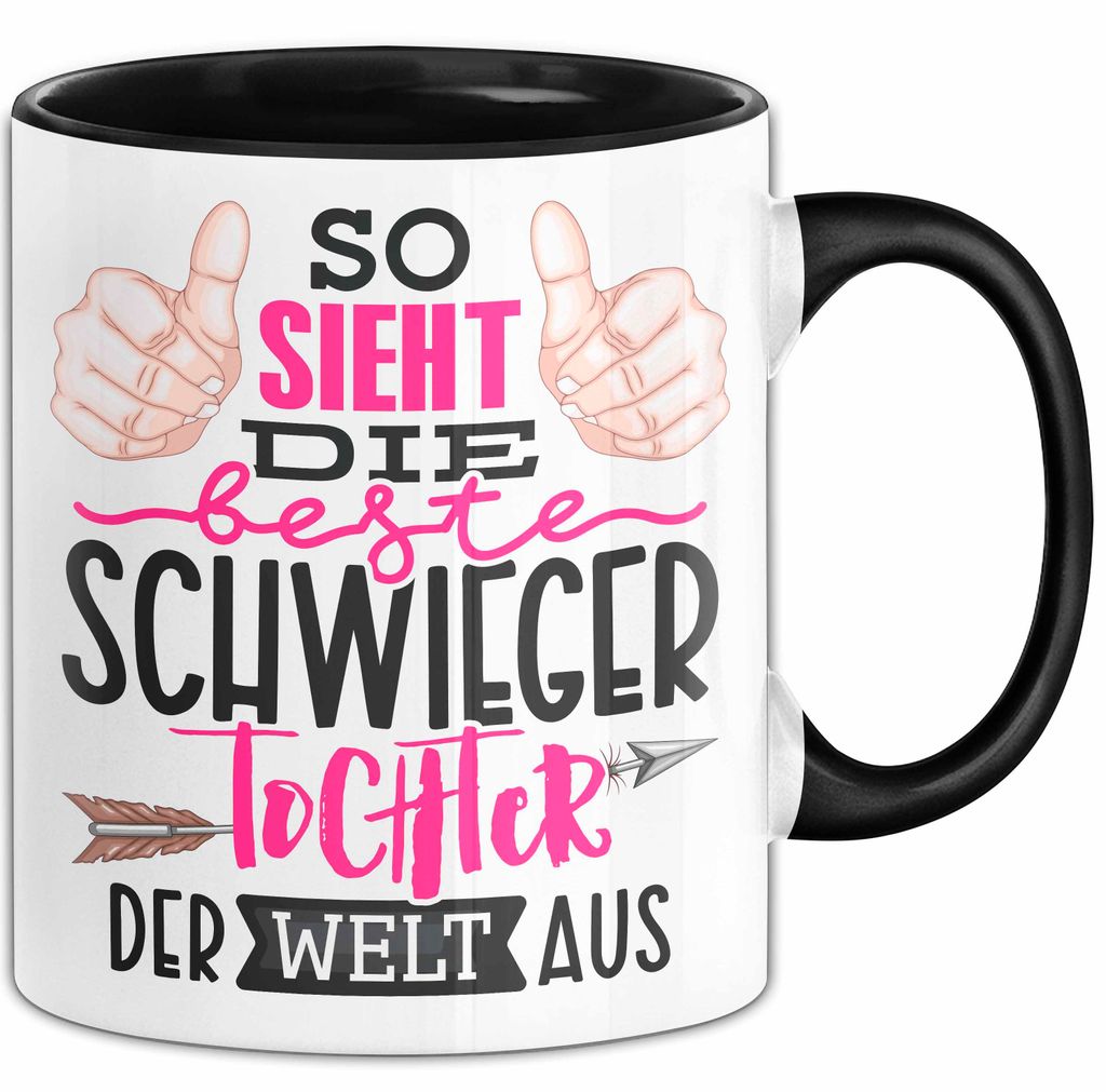 Schwiegertochter Tasse Geschenk Spruch So Sieht Die Beste Schwiegertochter Der Welt Aus Becher (Schwarz)