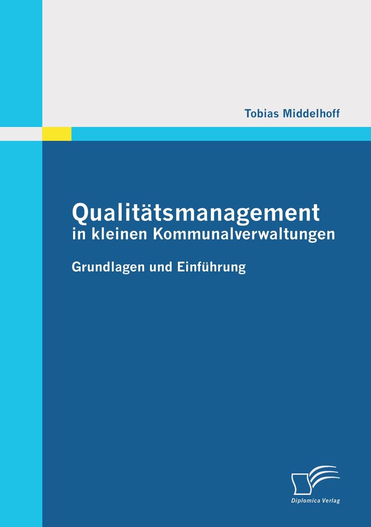 Qualitätsmanagement in kleinen Kommunalverwaltungen: Grundlagen und Einführung