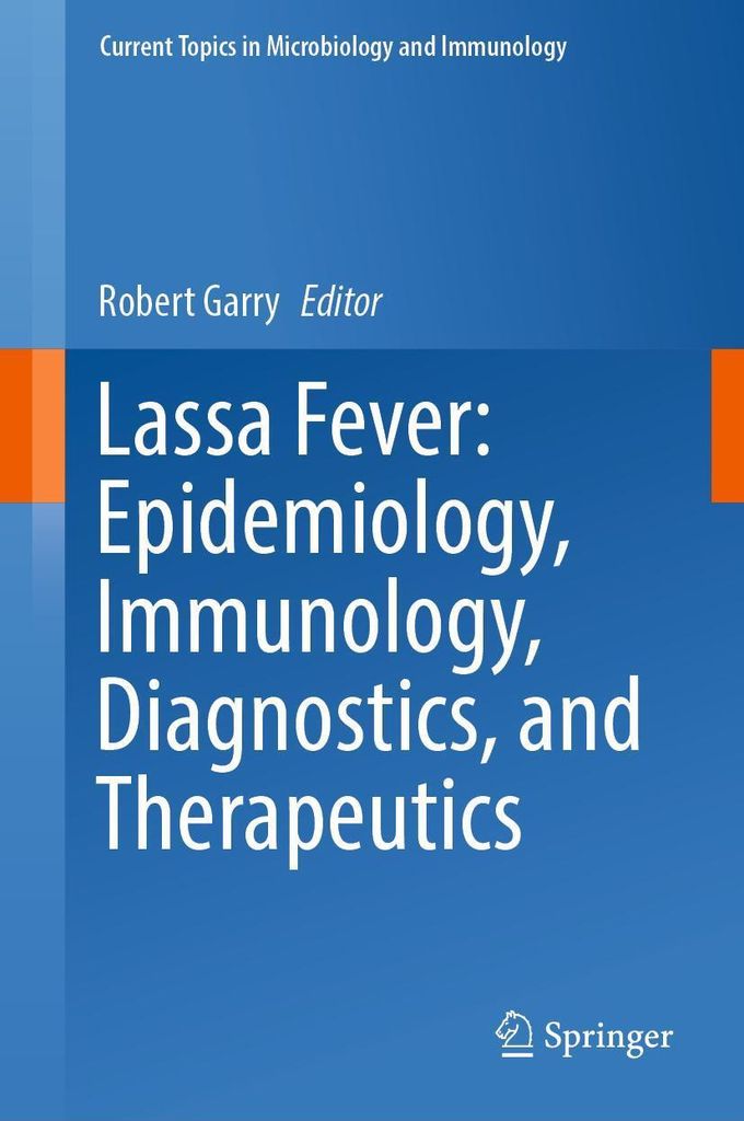 ISBN Lassa Fever: Epidemiology, Immunology, Diagnostics, and Therapeutics, Englisch, Hardcover, 192 Seiten