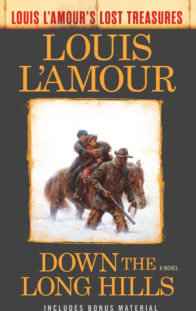 Down the Long Hills (Louis L'Amour's Lost Treasures)