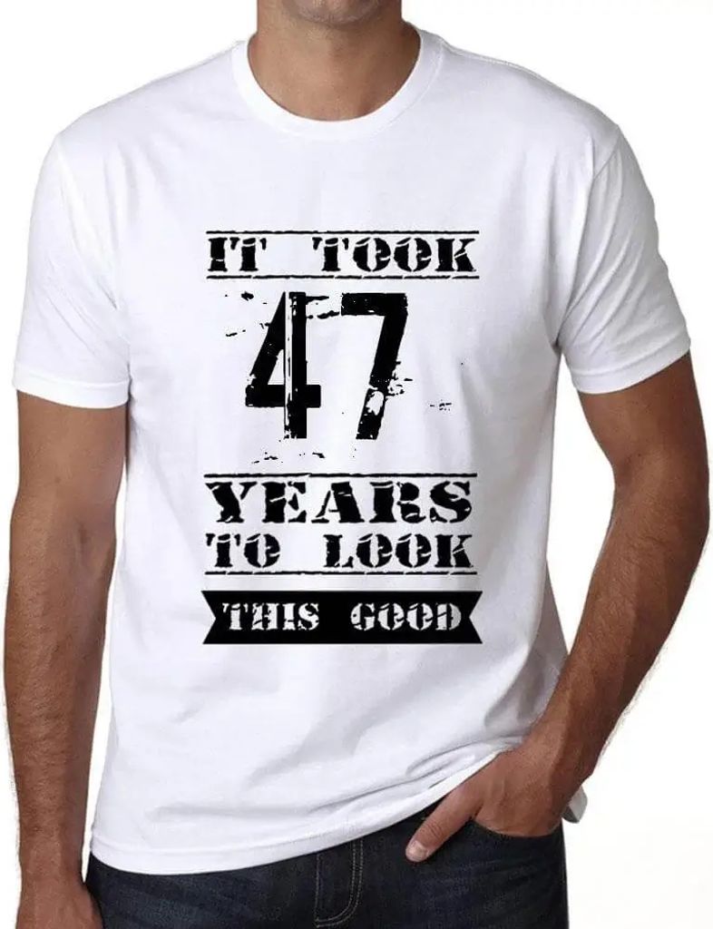 Herren Grafik T-Shirt Es hat 47 Jahre gedauert um so gut auszusehen – It Took 47 Years To Look This Good – Geschenk 47. Geburtstag Jahrestag 47...