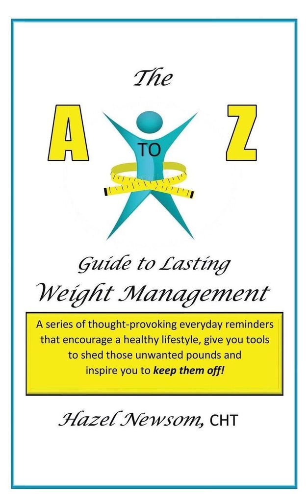 The a - Z of Weight Management