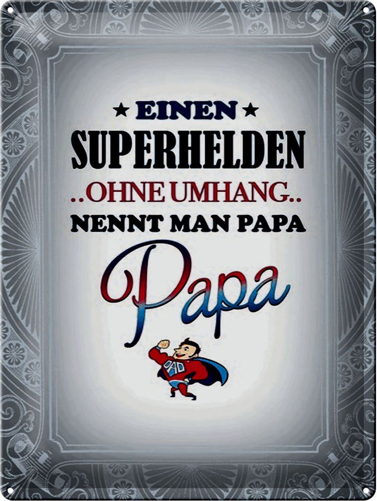 Blechschild Superhelden ohne Umhang nennt man Papa, 40 x 30 cm, Blechschilder