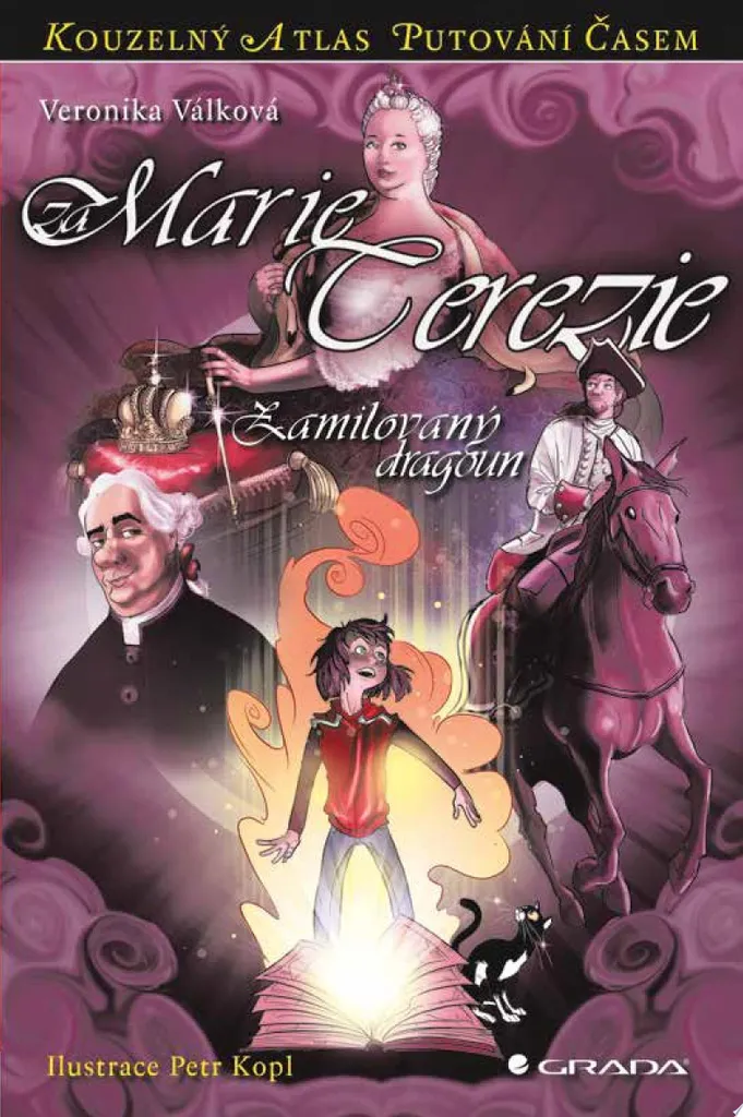 Za Marie Terezie - Zamilovaný dragoun : Roman Historique de Veronika Válková