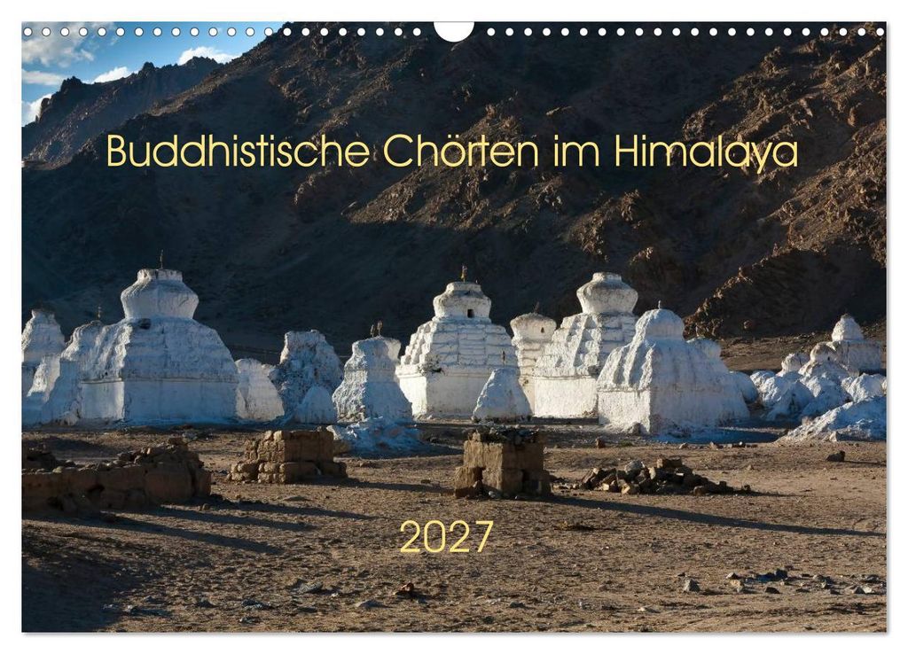 Buddhistische Chörten im Himalaya (Wandkalender 2027 DIN A3 quer), CALVENDO Monatskalender