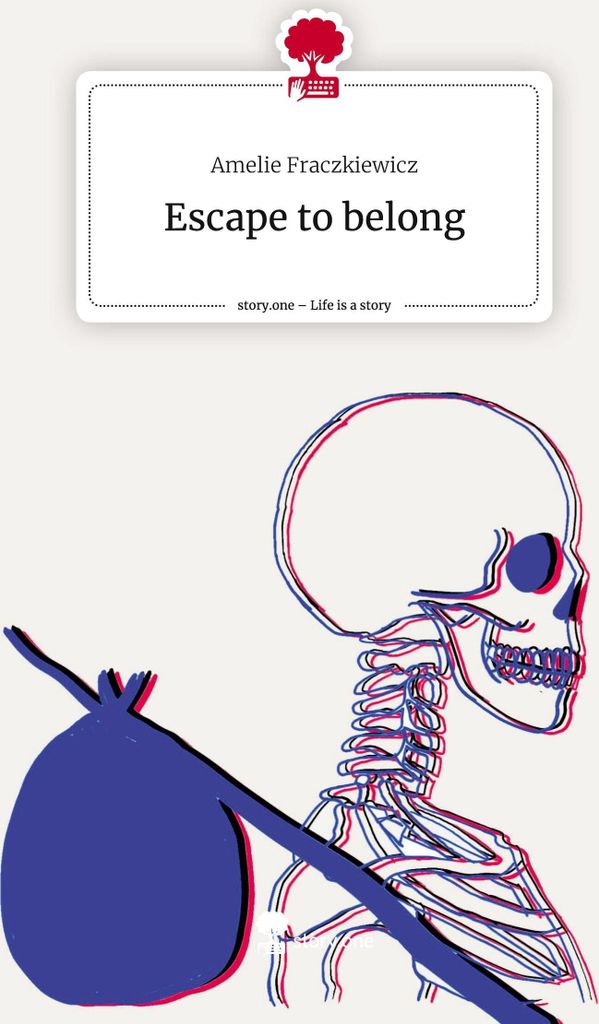 Escape to belong. Life is a Story - story.one