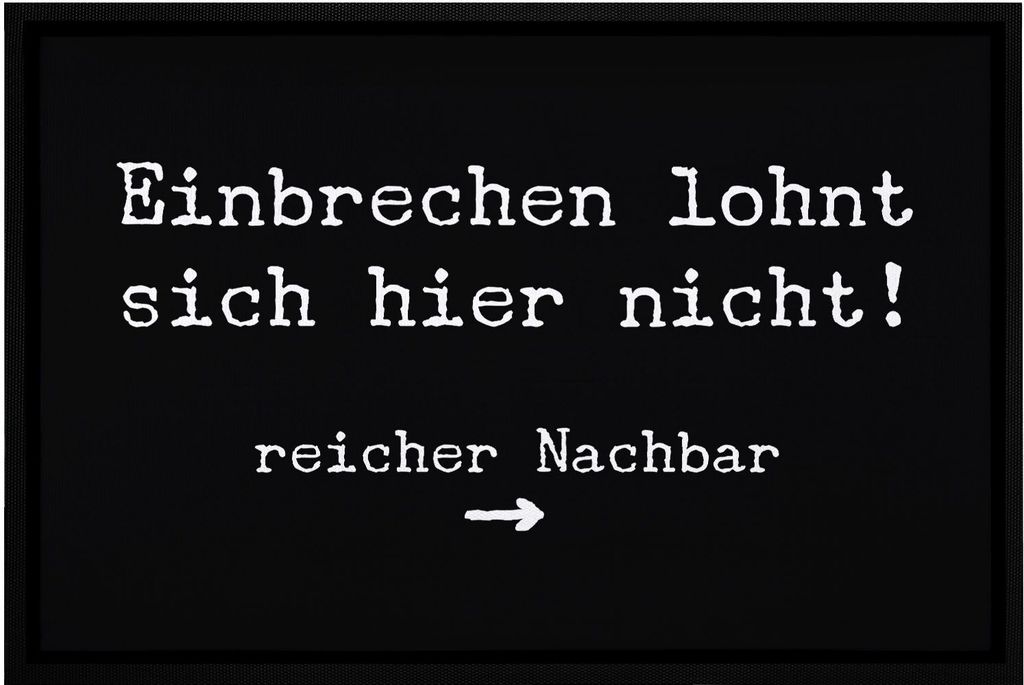 Fußmatte Spruch Einbrechen lohnt sich hier nicht reicher Produktbild 