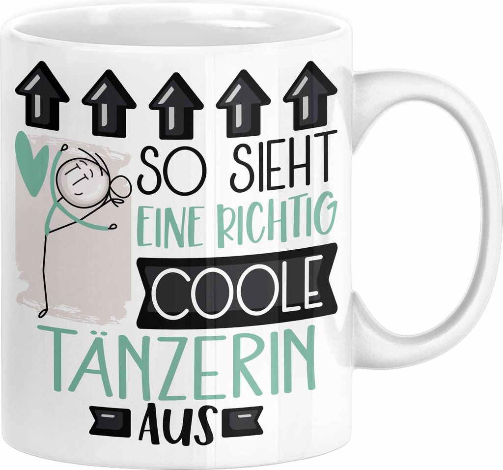 Tänzerin Geschenk Tasse Lustig Geschenkidee für Tänzerin Geburtstag So Sieht Eine Richtig Coole Tänzerin Aus Frauen Spruch (Weiß)