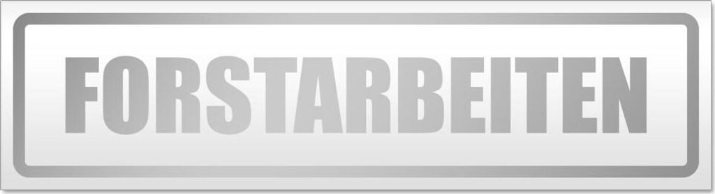 Forstarbeiten Magnetschild Schild magnetisch