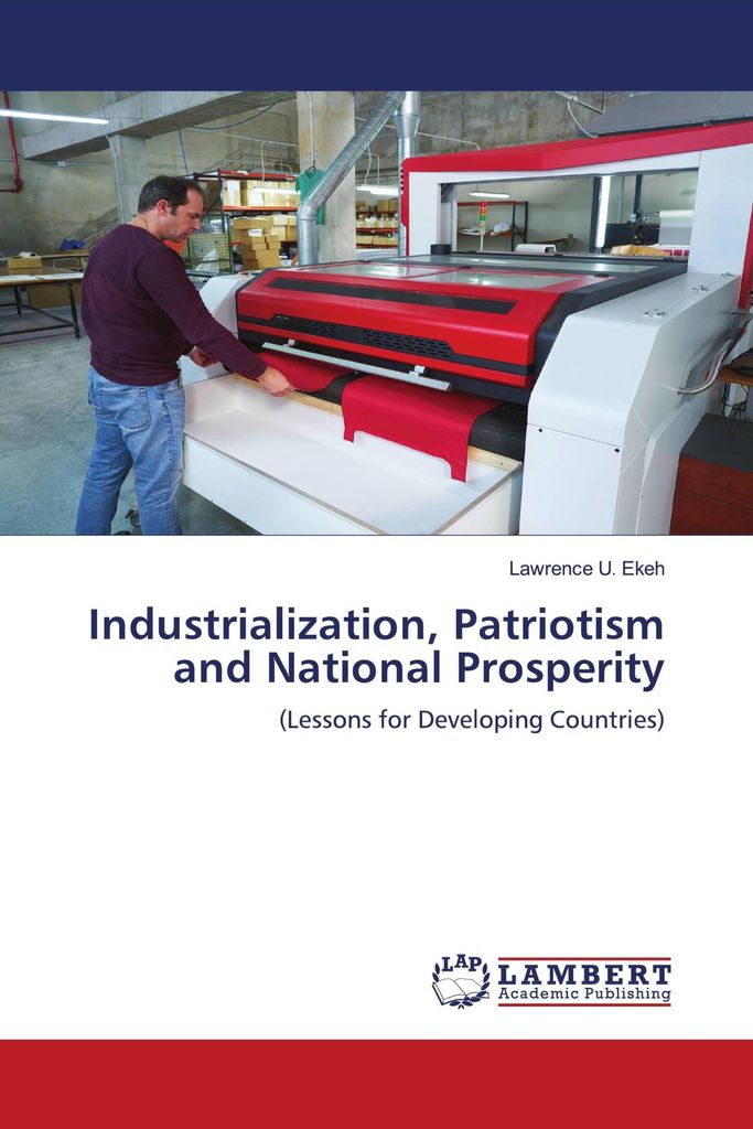 Industrialization, Patriotism and National Prosperity
