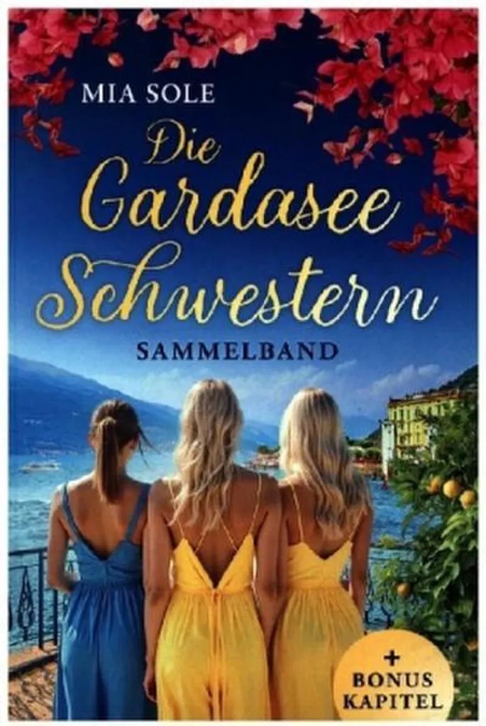 Roman Die Gardasee-Schwestern : Une Saga Familiale au Lac de Garde
