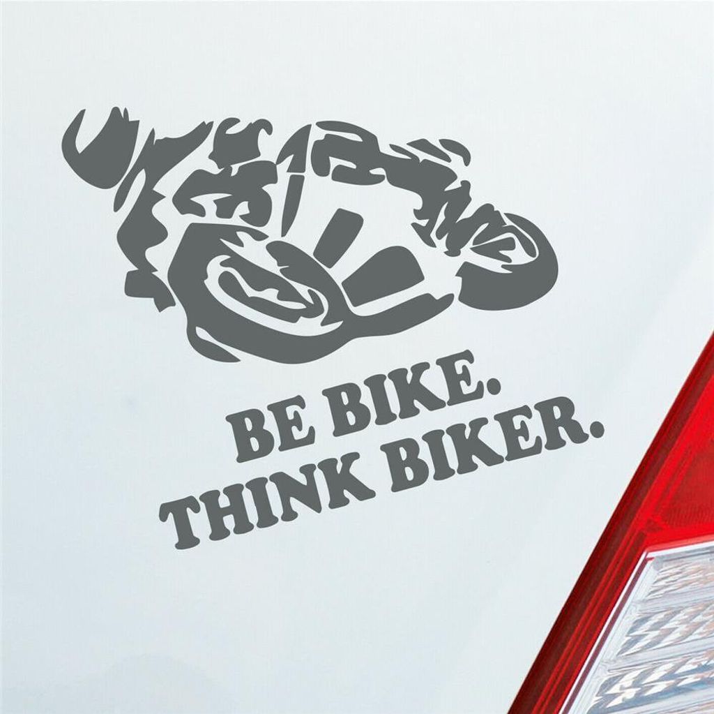 Auto Aufkleber Motorrad Be Bike. Think Biker. Moped Bike Mopped 10x10 cm Grau Sticker Heckscheibenaufkleber