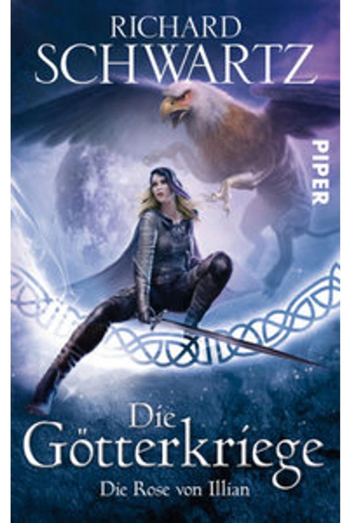 Die Götterkriege 01. Die Rose von Illian
