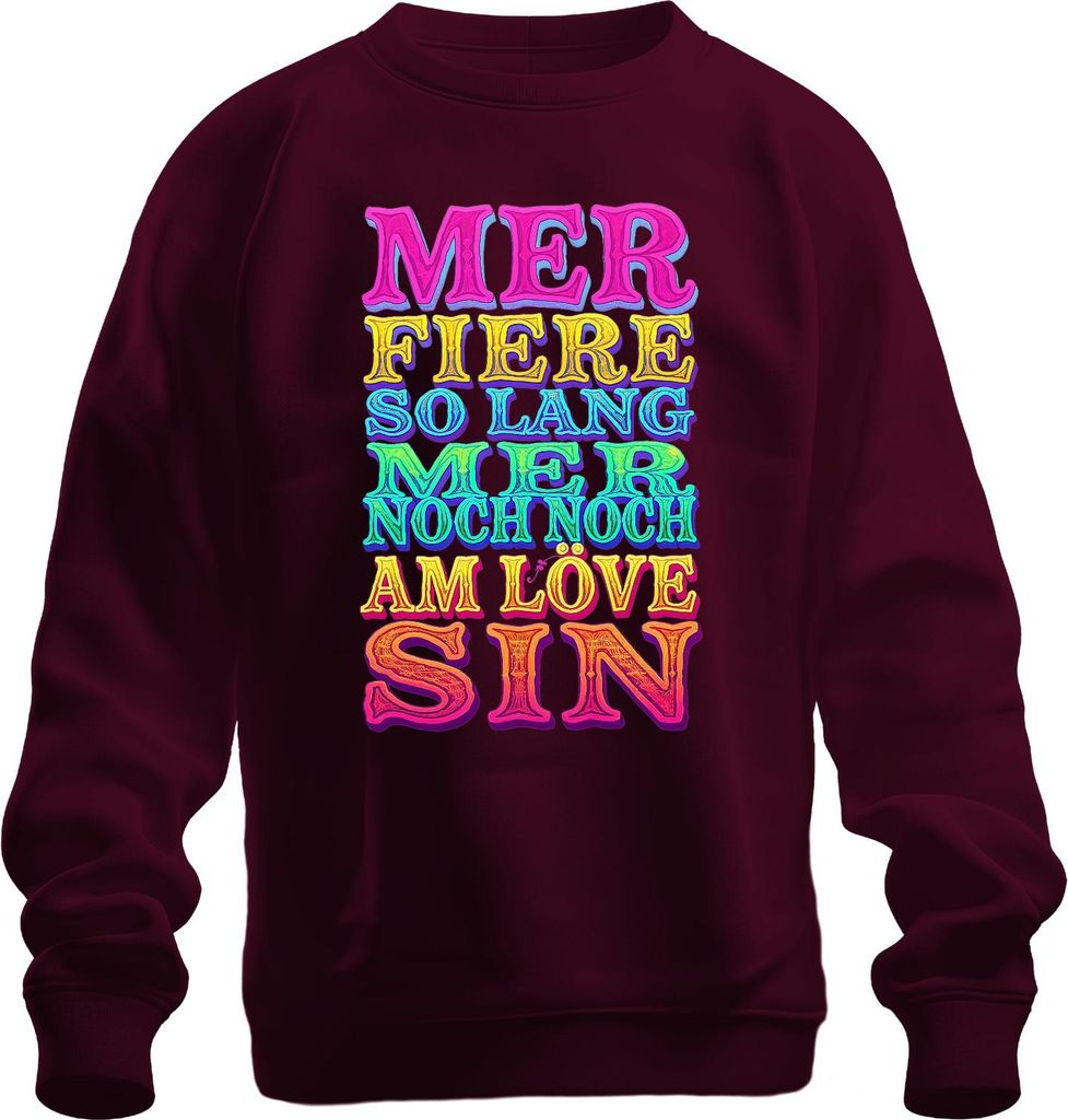 Kölsch Karneval Karnevalsjeck Mer fiere so lang Party Geschenk Uni Sweatshirt Pullover, Burgundy, XL