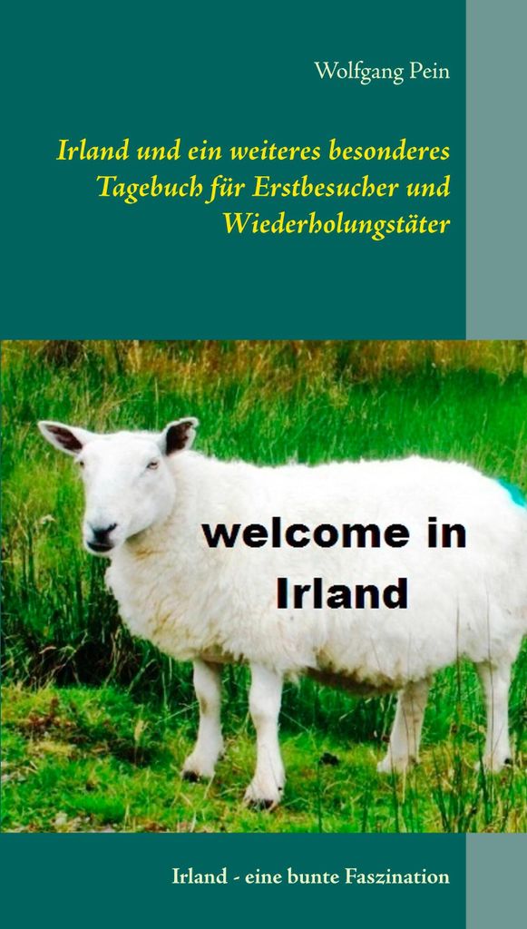 Irland und ein weiteres besonderes Tagebuch für Erstbesucher und Wiederholungstäter