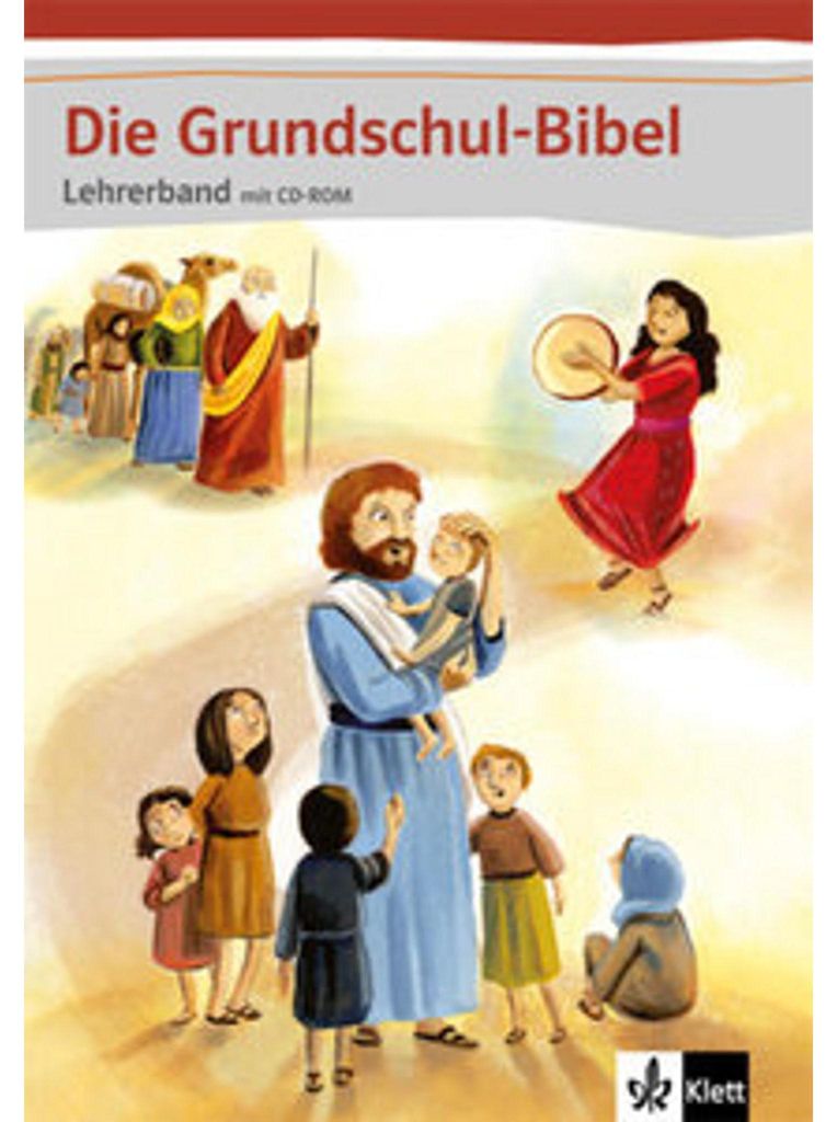 Die Grundschul-Bibel. Lehrerband mit CD-ROM