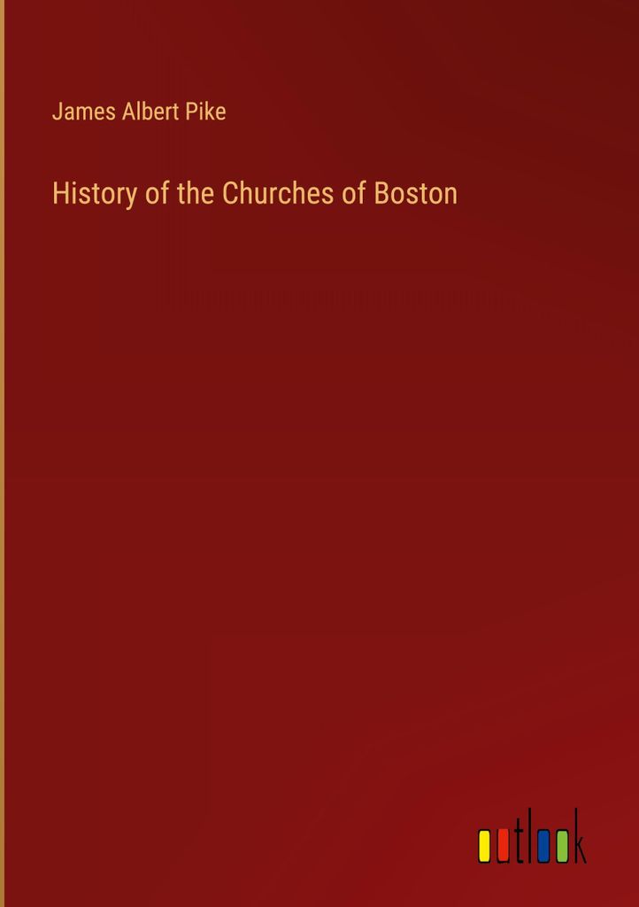 History of the Churches of Boston