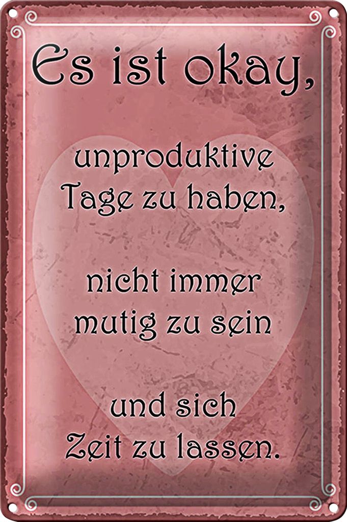 Blechschild Spruch 20x30cm ist ok unproduktive Tage haben