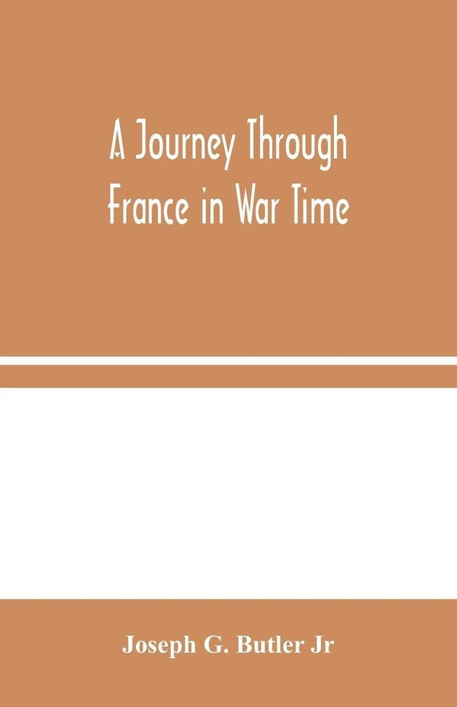 A Journey Through France In War Time