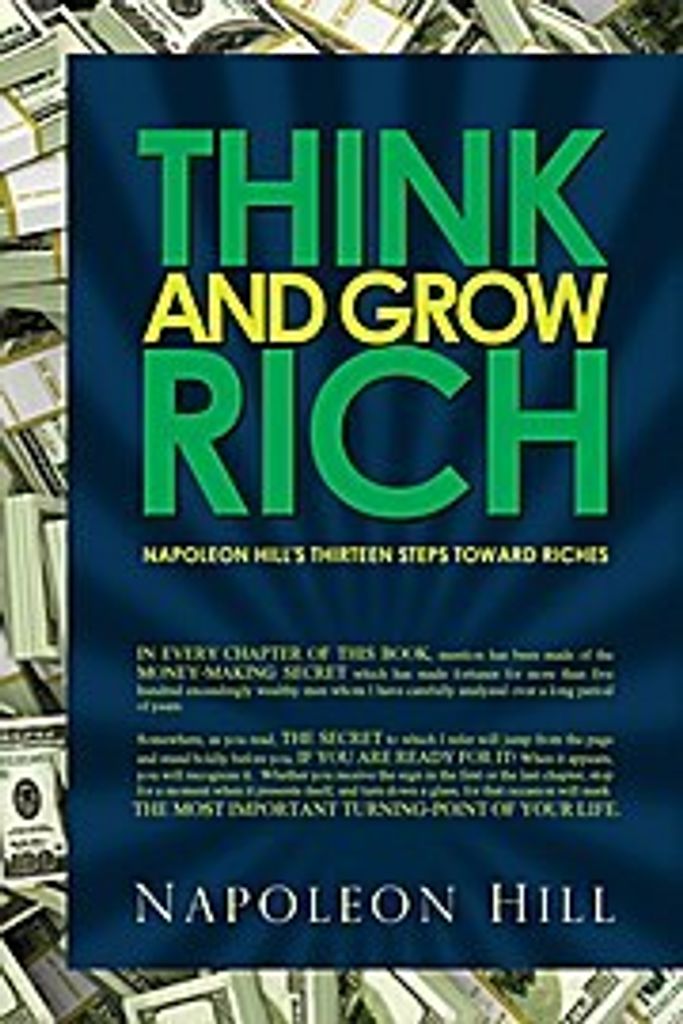 Think and Grow Rich - Napoleon Hills Dreizehn Schritte zum Reichtum