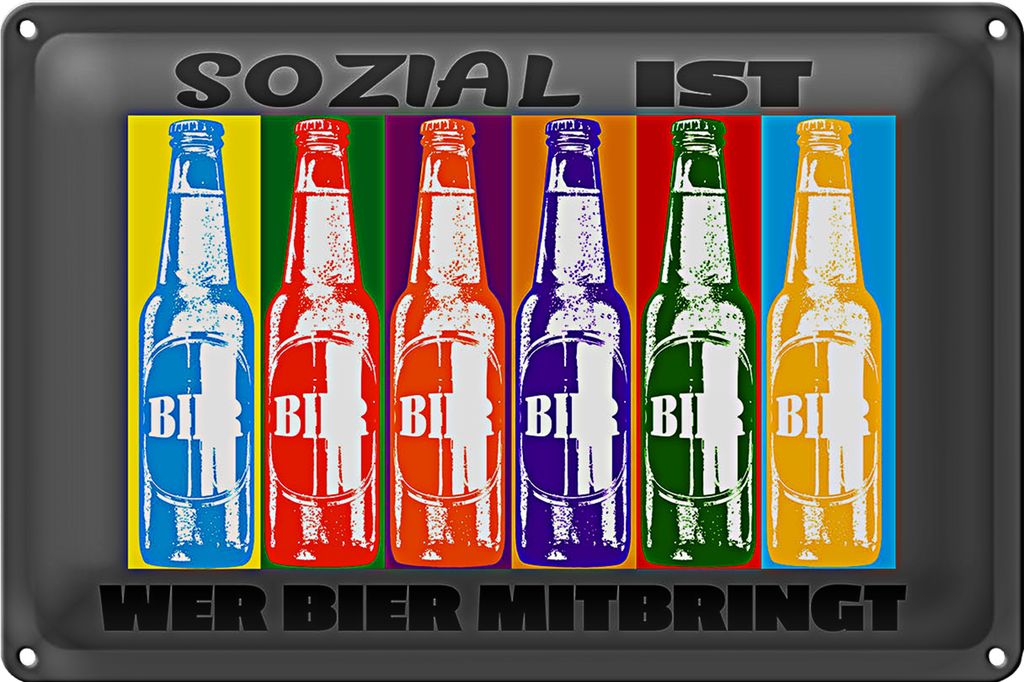 Blechschild 30x20cm sozial ist wer Bier mitbringt