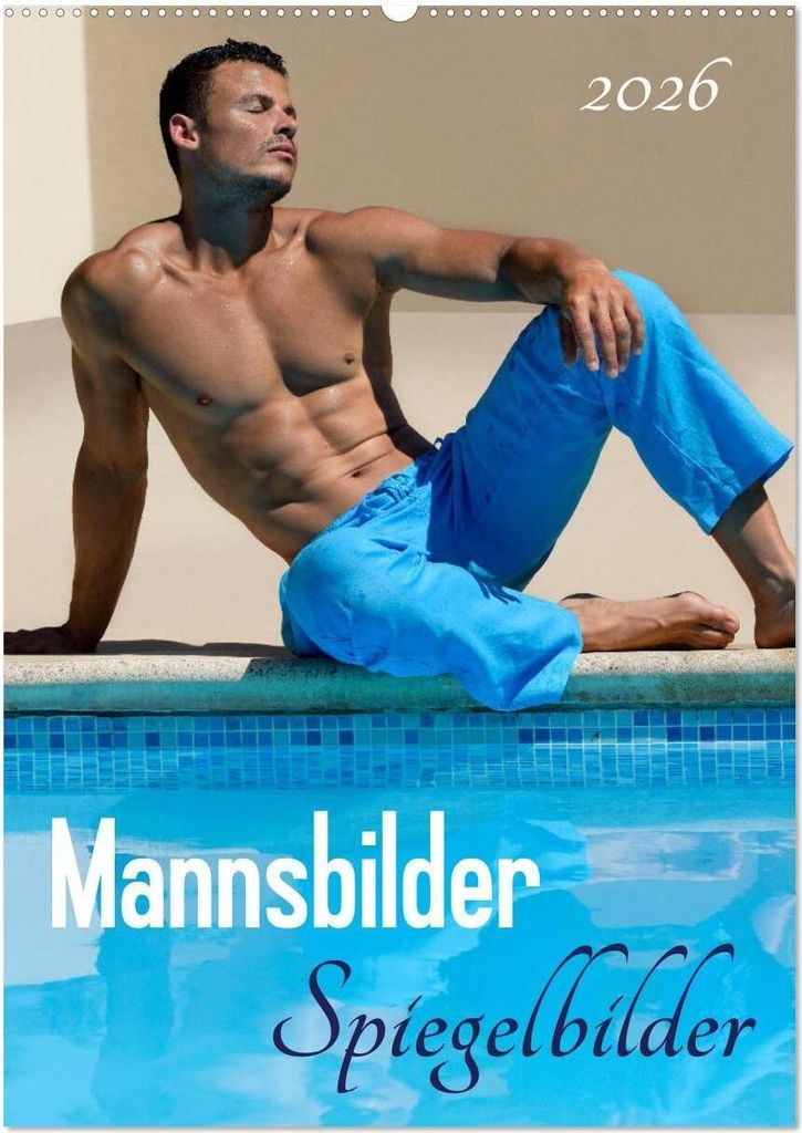 Mannsbilder Spiegelbilder (Wandkalender 2026 DIN A2 hoch), CALVENDO Monatskalender