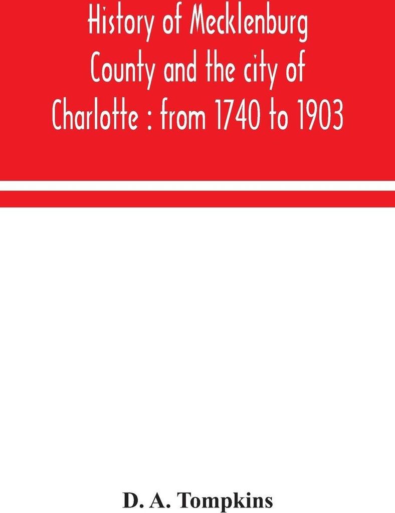 History of Mecklenburg County and the city of Charlotte