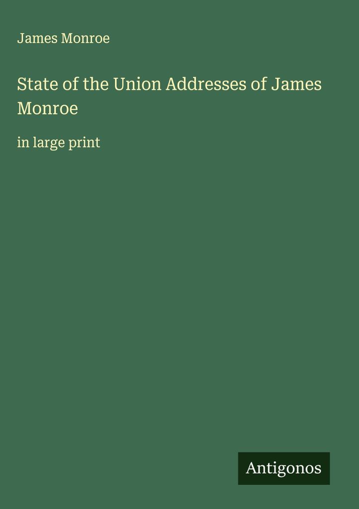 Reden zur Lage der Nation von James Monroe