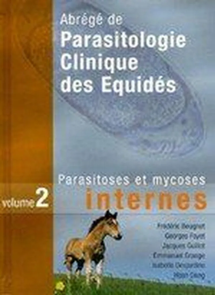 Livre de parasitologie équine Tome 2 : Guide des mycoses et parasitoses