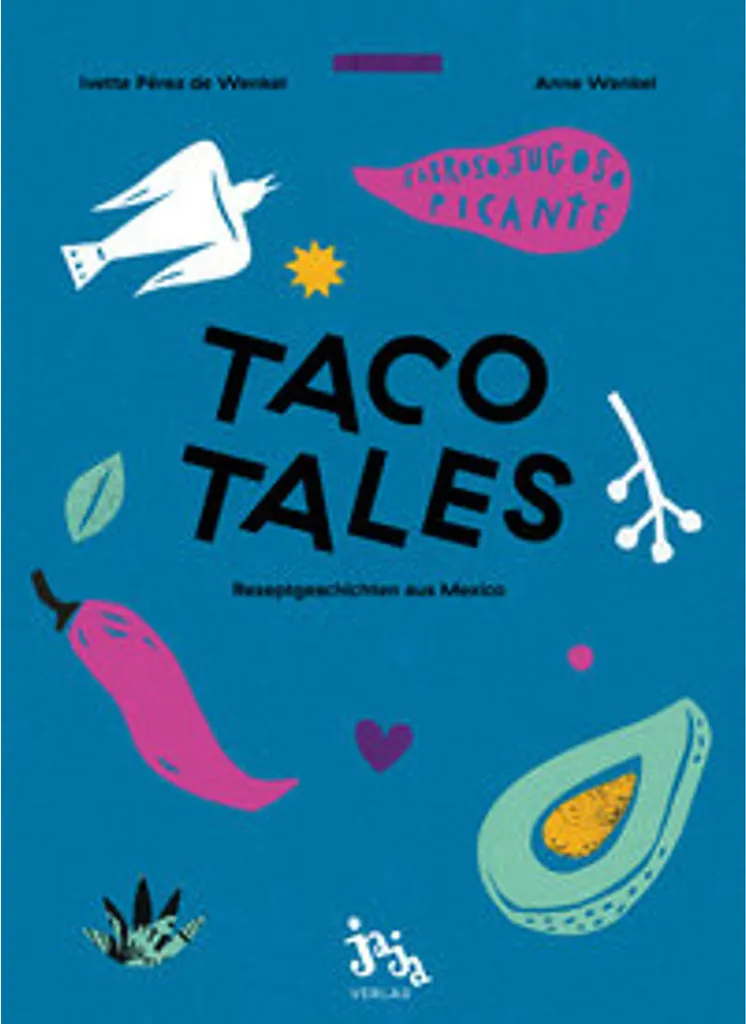 Taco Tales : Le livre pour réussir vos soirées mexicaines entre amis
