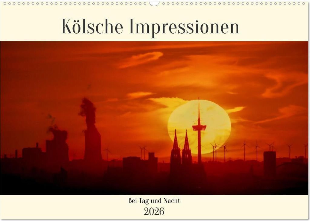 Kölsche Impressionen bei Tag und Nacht (Wandkalender 2026 DIN A2 quer), CALVENDO Monatskalender